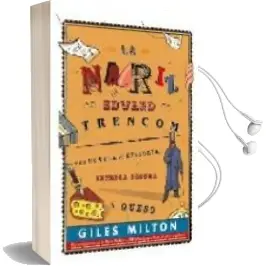 Descargar AudioLibro La Nariz de Edward Trencom: Una Novela de Historia, Intriga Oscur a y Queso de Giles Milton año 2009