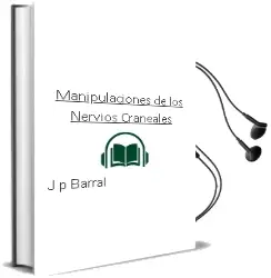 Descargar AudioLibro Manipulaciones de los Nervios Craneales de J.P Barral año 2009