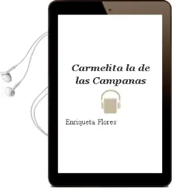 Descargar AudioLibro Carmelita la de las Campanas de Enriqueta Flores año 2009