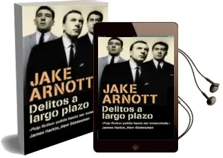 Descargar AudioLibro Delitos a Largo Plazo de Jake Arnott año 2009
