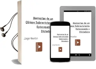 Descargar AudioLibro Memorias de un Obispo Sobreviviente. Episcopado y Dictadura de Jorge Hourton año 2009
