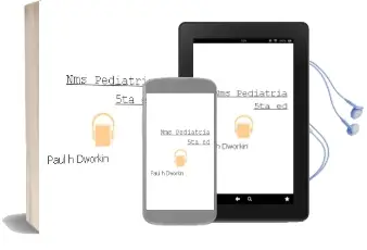 Descargar AudioLibro Nms- Pediatria, 5Ta. ed. de Paul H. Dworkin año 2009