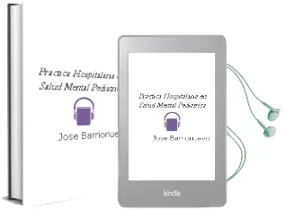 Descargar AudioLibro Practica Hospitalaria en Salud Mental Pediatrica de José Barrionuevo año 2009