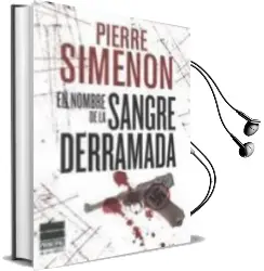 Descargar AudioLibro En Nombre de la Sangre Derramada de Pierre Simenon año 2010
