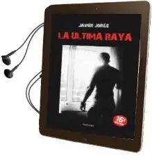 Descargar AudioLibro La Ultima Raya de Javier Jorge año 2010