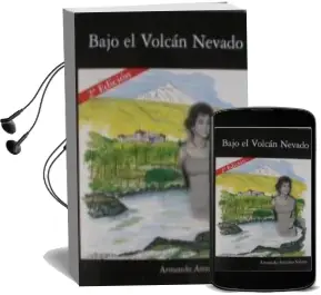Descargar AudioLibro Bajo el Volcan Nevado de Armando Astarloa Solaun año 2010