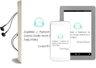 Descargar AudioLibro Exigibilidad y Realización de Derechos Sociales: Impacto en la Política Pública de Ximena Erazo año 2010