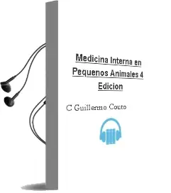 Descargar AudioLibro Medicina Interna en Pequeños Animales - 4° Edicion de C. Guillermo Couto año 2010