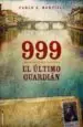 AudioLibro 999 el Ultimo Guardian de Carlo A. Martigli