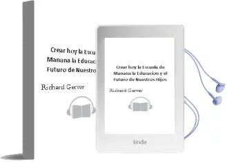 Descargar AudioLibro Crear hoy la Escuela de Mañana: La Educación y el Futuro de Nuestros Hijos  de Richard Gerver año 2010
