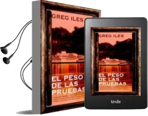 Descargar AudioLibro El Peso de las Pruebas de Greg Iles año 2010