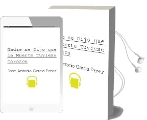 Descargar AudioLibro Nadie me Dijo que la Muerte Tuviese Corazon de Jose Antonio Garcia Perez año 2010