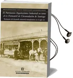 Descargar AudioLibro Patrimonio Arquitectónico Industrial de Juan Benavides año 2010