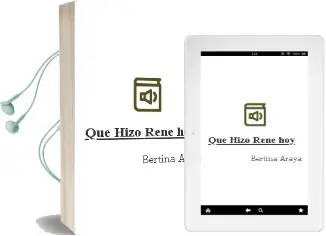 Descargar AudioLibro ¿Qué Hizo René hoy? de Bertina Araya año 2010