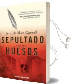 Descargar AudioLibro Sepultado con sus Huesos de Jennifer Lee Carrell año 2010