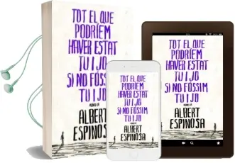 Descargar AudioLibro Tot el que Podriem Haver Estat tu i jo si no Fossim tu i jo de Albert Espinosa año 2010