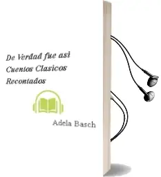 Descargar AudioLibro De Verdad fue Así. Cuentos Clásicos Recontados de Adela Basch año 2010