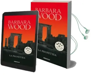 Descargar AudioLibro La Profetisa de Barbara Wood año 2010