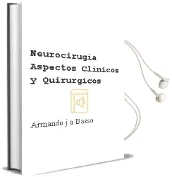 Descargar AudioLibro Neurocirugia. Aspectos Clinicos y Quirurgicos de Armando J. A. Basso año 2010