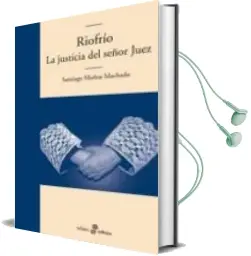 Descargar AudioLibro Riofrio: La Justicia del Señor Juez de Santiago Muñoz Machado año 2010