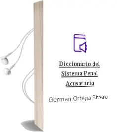 Descargar AudioLibro Diccionario del Sistema Penal Acusatorio de German Ortega Rivero año 2010