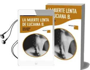 Descargar AudioLibro La Muerte Lenta de Luciana b. de Guillermo Martinez año 2010