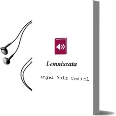 Descargar AudioLibro Lemniscata de Angel Ruiz Cediel año 2010