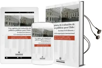 Descargar AudioLibro Una Agencia de Evaluación de Políticas Públicas para Chile de Mauricio Olavaría año 2010