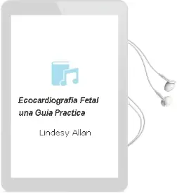 Descargar AudioLibro Ecocardiografia Fetal. una Guia Practica de Lindesy Allan año 2010