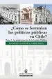 AudioLibro ¿Cómo se Formulan las Políticas Públicas en Chile? Tomo i la Modernización de la Gestión Pública de Mauricio Olavarría Gambi