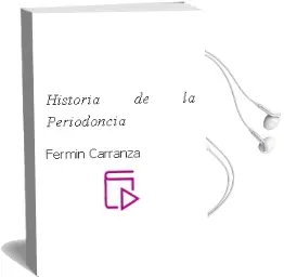 Descargar AudioLibro Historia de la Periodoncia de Fermín Carranza año 2010