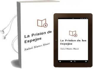 Descargar AudioLibro La Prision de los Espejos de Rafael Martin Masot año 2010