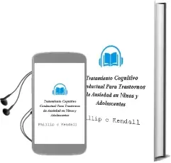 Descargar AudioLibro Tratamiento Cognitivo-Conductual para Trastornos de Ansiedad en Niños y Adolescentes de Phillip C. Kendall año 2010