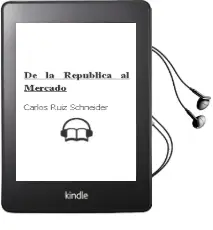 Descargar AudioLibro De la República al Mercado de Carlos Ruiz Schneider año 2010