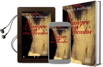 Descargar AudioLibro La Sangre de los Crucificados de Felix Gonzalez Modroño año 2010