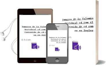 Descargar AudioLibro Tumores de la Columna Vertebral + Cd-Rom (el Contenido de Cd-Rom es en Ingles) de D.H. Kim año 2010