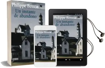 Descargar AudioLibro Un Instante de Abandono de Philippe Besson año 2010