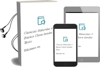 Descargar AudioLibro Ciencias Naturales. 4° Básico. Clave Sendas. Texto  de Ediciones Sm año 2010