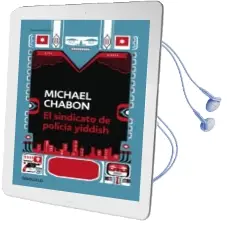 Descargar AudioLibro El Sindicato de Policia Yiddish de Michael Chabon año 2010