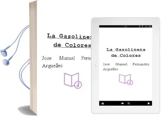 Descargar AudioLibro La Gasolinera de Colores de Jose Manuel Fernandez Arguelles año 2010