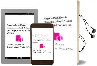 Descargar AudioLibro Proyecto Papelillos de Educación Infantil 3 Años. Libro Digital. Docente. Pdi. off Line de María Dolores Campuzano Valiente año 2010