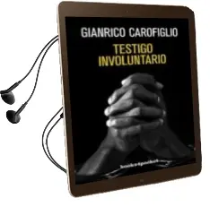 Descargar AudioLibro Testigo Involuntario de Gianrico Carofiglio año 2010