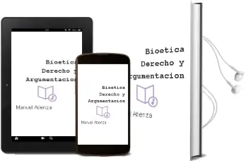 Descargar AudioLibro Bioética, Derecho y Argumentación de Manuel Atienza año 2010