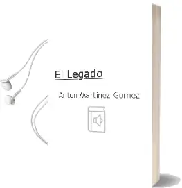 Descargar AudioLibro El Legado de Anton Martinez Gomez año 2010