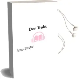 Descargar AudioLibro Der Trakt de Arno Strobel año 2010