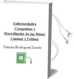 Descargar AudioLibro Enfermedades Congenitas y Hereditarias de las Razas Caninas y Felinas de Patricia Rodríguez Jurado año 2010