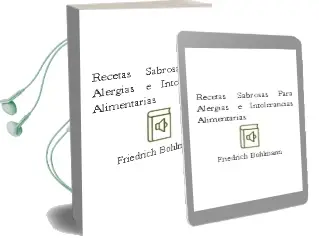 Descargar AudioLibro Recetas Sabrosas para Alergias e Intolerancias Alimentarias de Friedrich Bohlmann año 2010