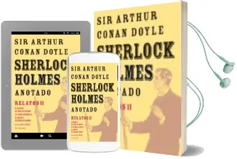 Descargar AudioLibro Sherlock Holmes Anotado. Relatos ii (el Regreso de Sherlock Holme s; su Ultimo Saludo; el Libro de Casos de Sherlock Holmes) de Arthur Conan Doyle año 2011
