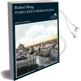 Descargar AudioLibro Todo Esta Perdonado (vi Premio Tusquets Editores de Novela 2010) de Rafael Reig año 2011