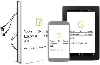 Descargar AudioLibro Voces -30. Nueva Narrativa Chilena 2011 de Varios Autores año 2011